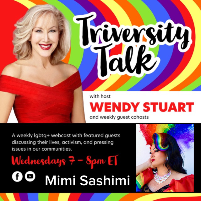 Wendy Stuart Presents TriVersity Talk! Wednesday, September 13th, 2023 7 PM ET With Featured Guest Mimi Sashimi